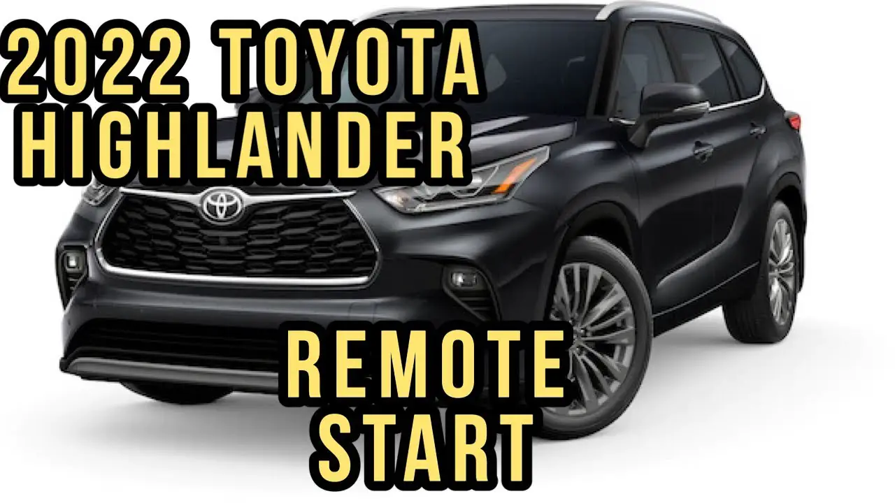 How to Remote Start 2022 Toyota Highlander