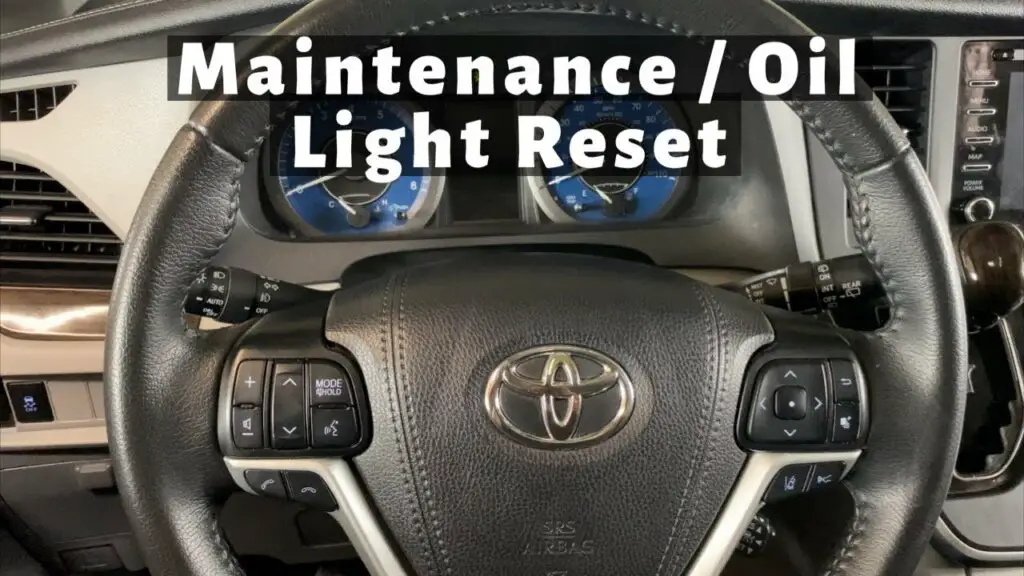 How to Reset Maintenance Light on Toyota Sienna 2017 - DIYCarExpert